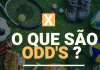 Vamos lá começar: o que são odds?