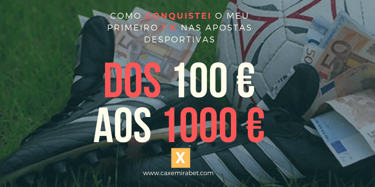 Como (e quando) cheguei dos 100 aos 1000 euros nas apostas