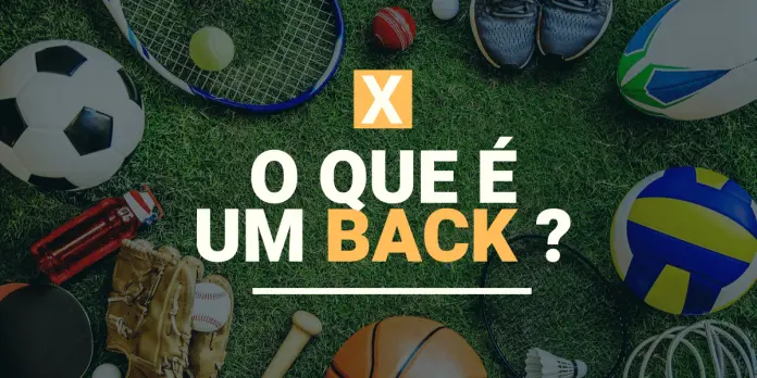 O que é um back nas apostas desportivas?